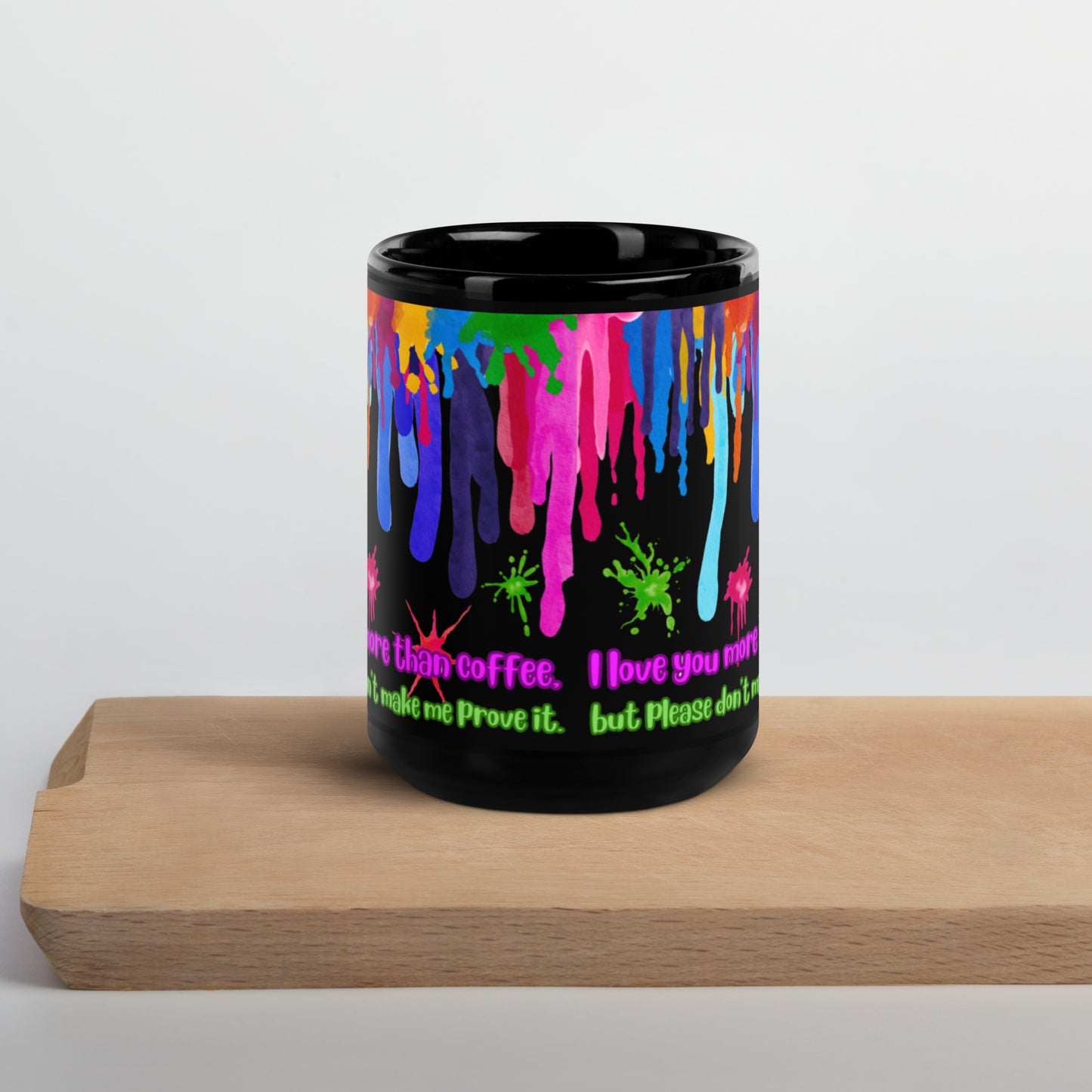 I love you more than Coffee Black Glossy Mug