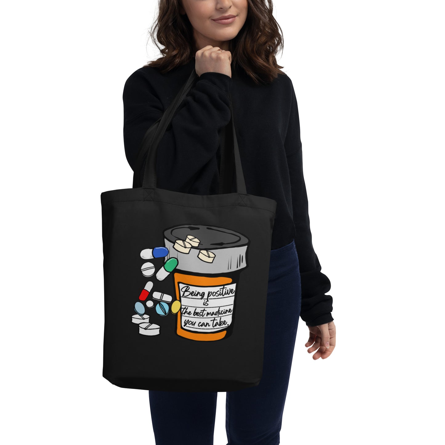 Being positive is the best medicine you can take. Eco Tote Bag
