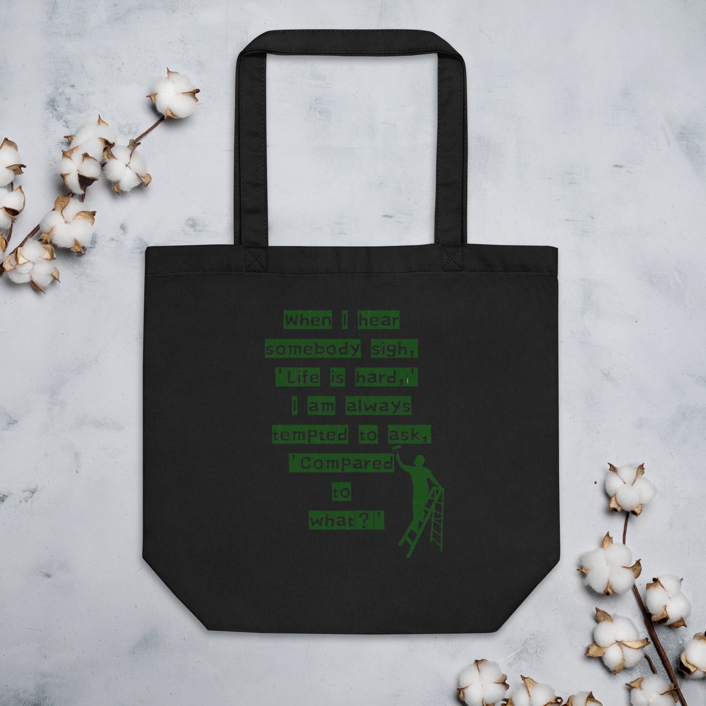 'Life is hard,' Eco Tote Bag
