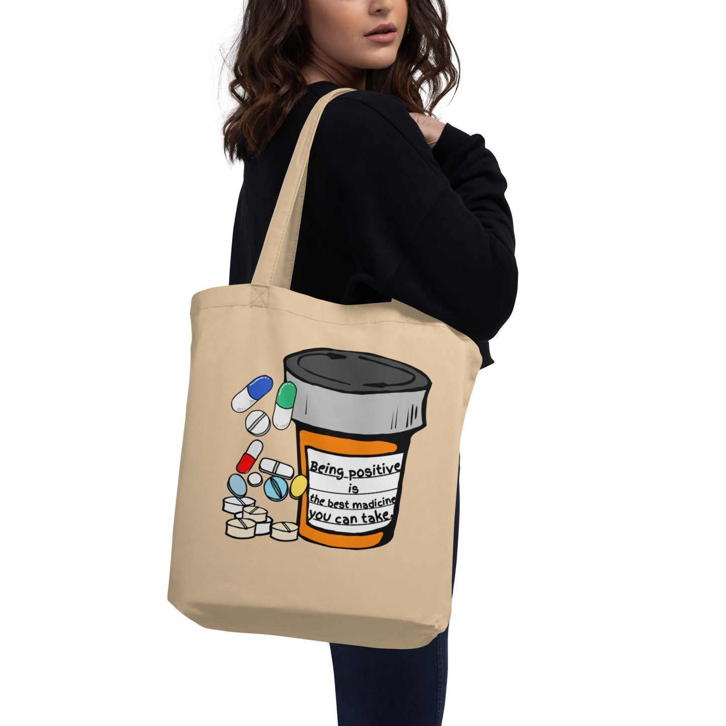 Being positive is the best medicine you can take. Eco Tote Bag