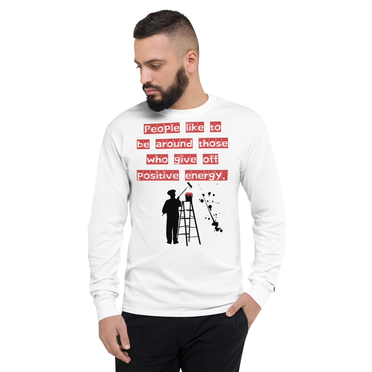 People like to be around those who give off positive energy. Champion Long Sleeve Shirt