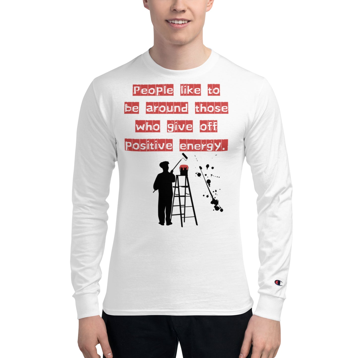People like to be around those who give off positive energy. Champion Long Sleeve Shirt