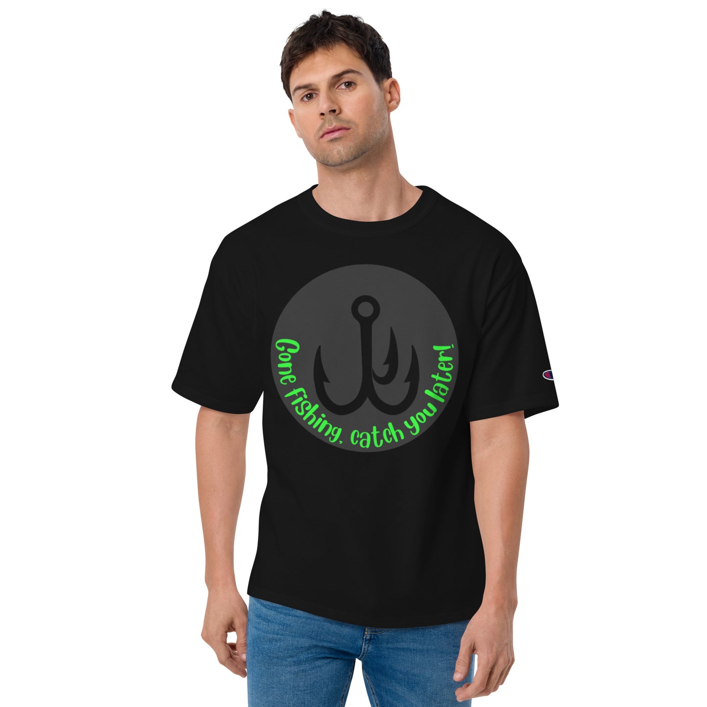 Gone Fishing catch you later Champion T-Shirt