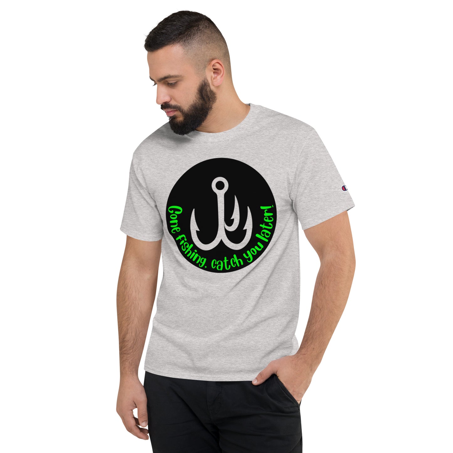 Gone Fishing catch you later Champion T-Shirt