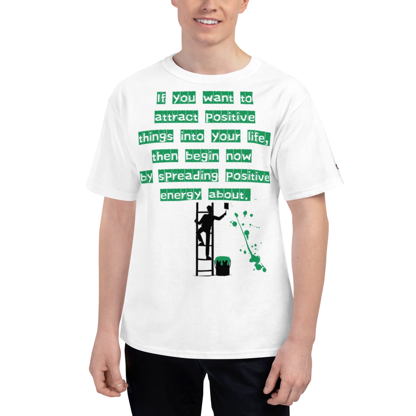 If you want to attract positive things into your life, Champion T-Shirt