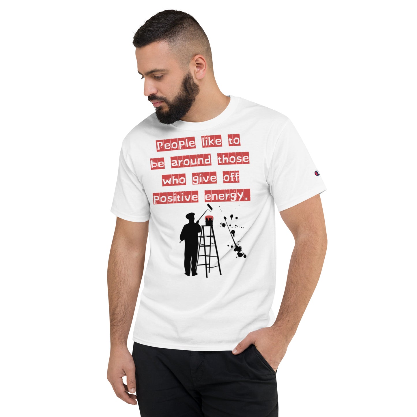 People like to be around those who give off positive energy. Champion T-Shirt