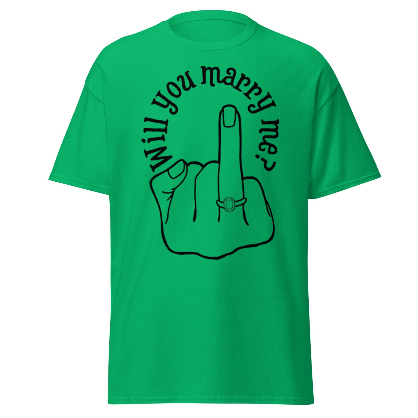 Will you Marry Me?? Marriage Proposal Ideas, For you, classic tee