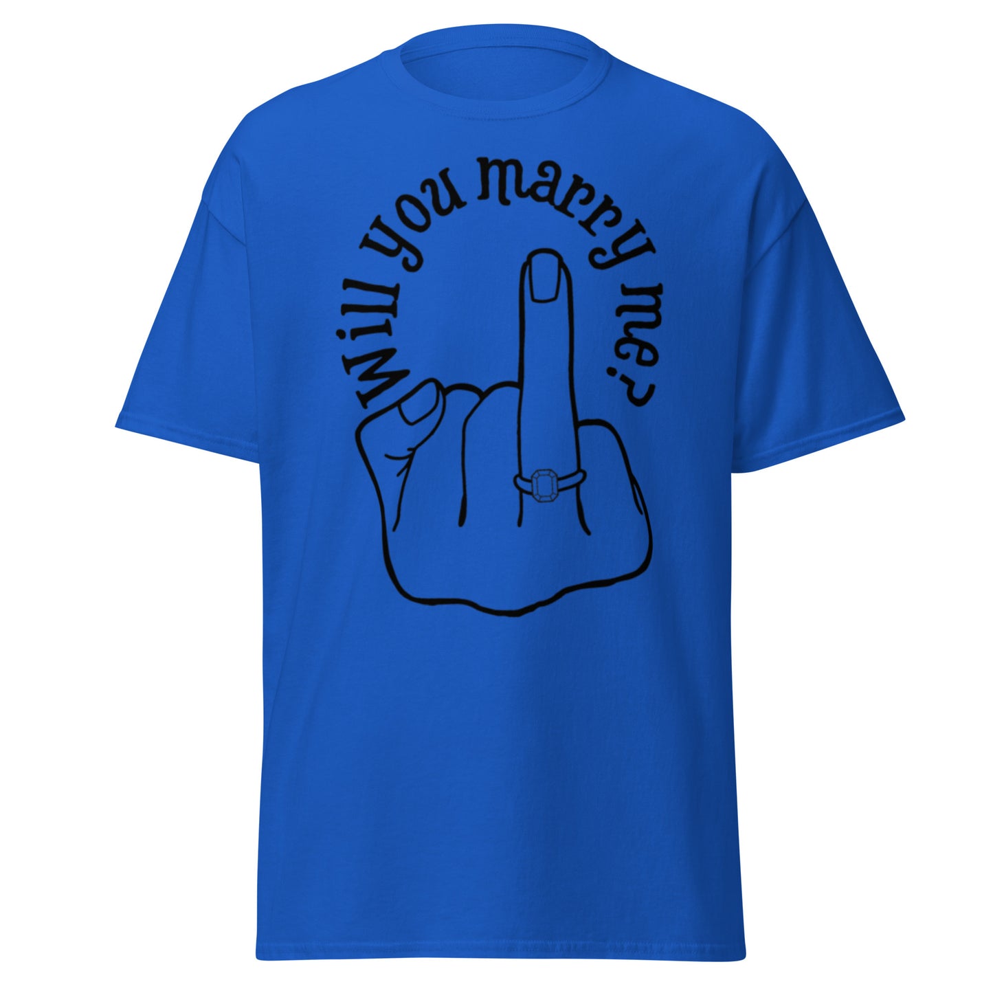 Will you Marry Me?? Marriage Proposal Ideas, For you, classic tee