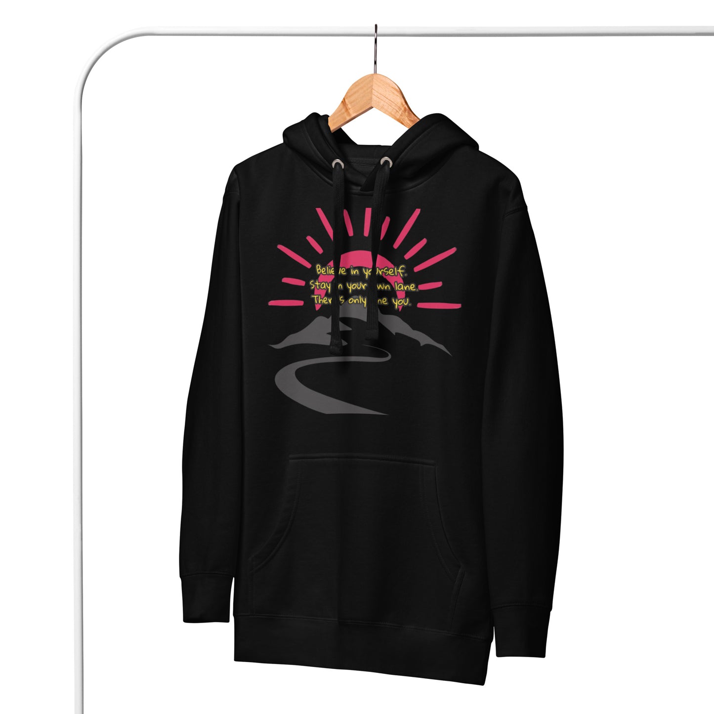Believe in yourself. Unisex Hoodie