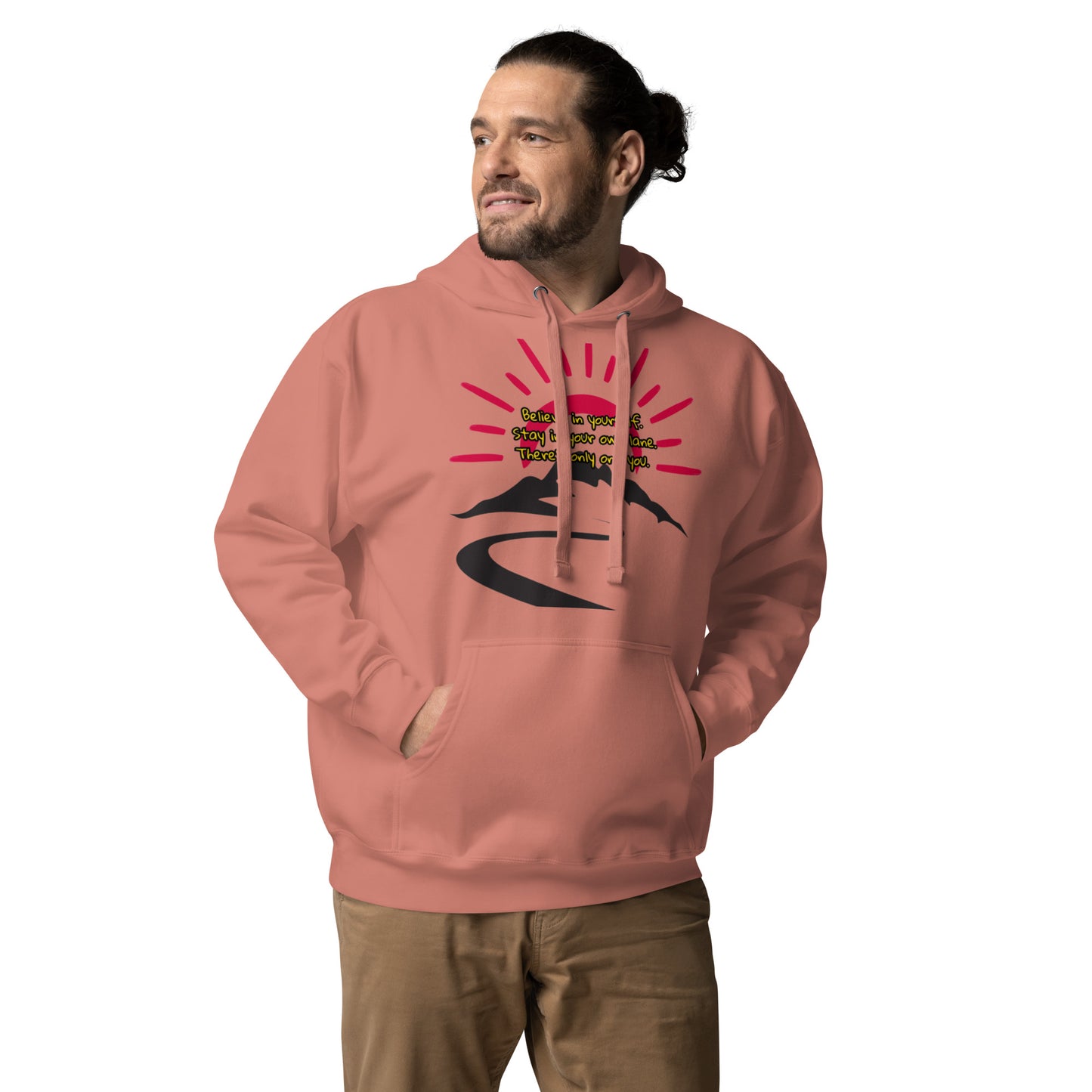 Believe in yourself. Unisex Hoodie