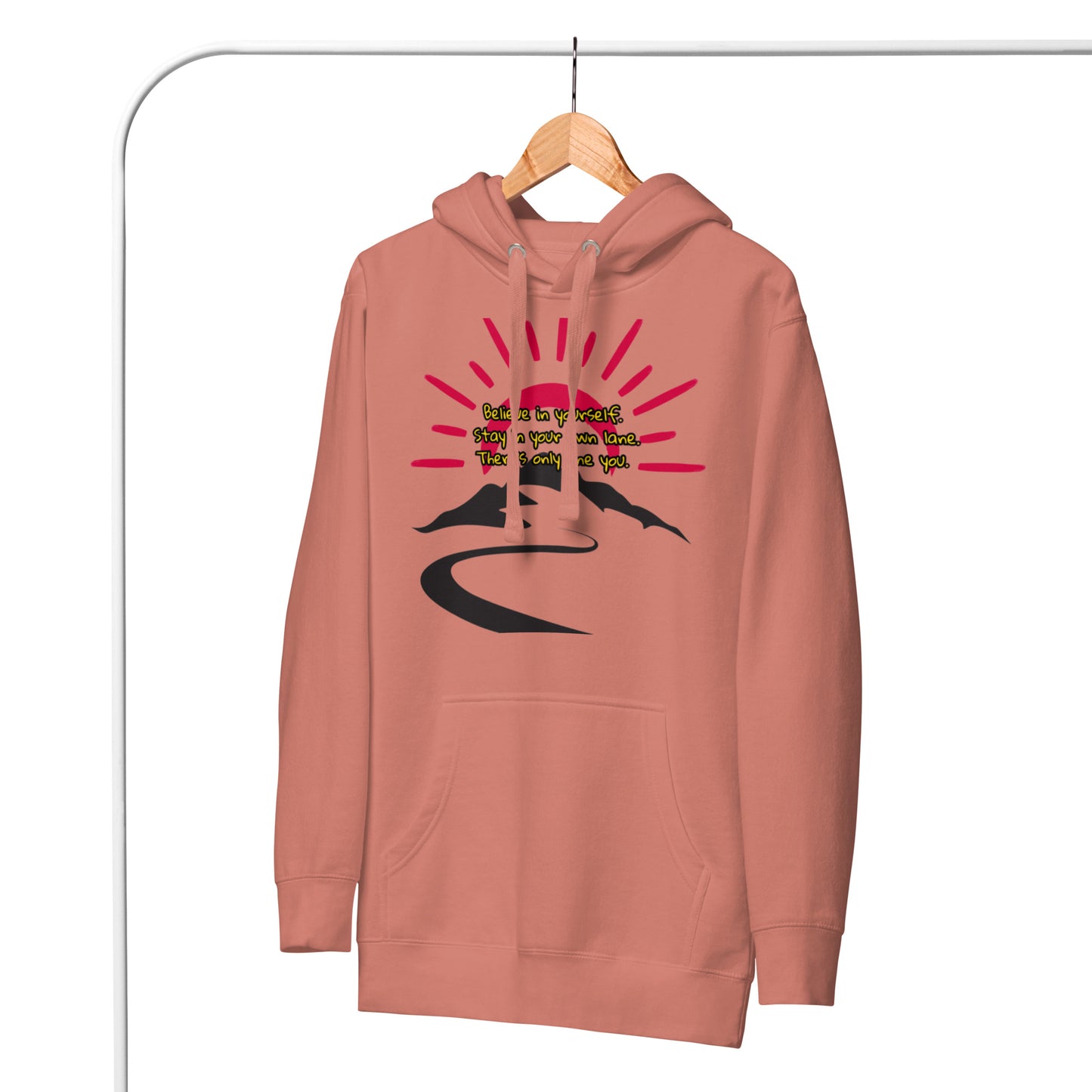 Believe in yourself. Unisex Hoodie