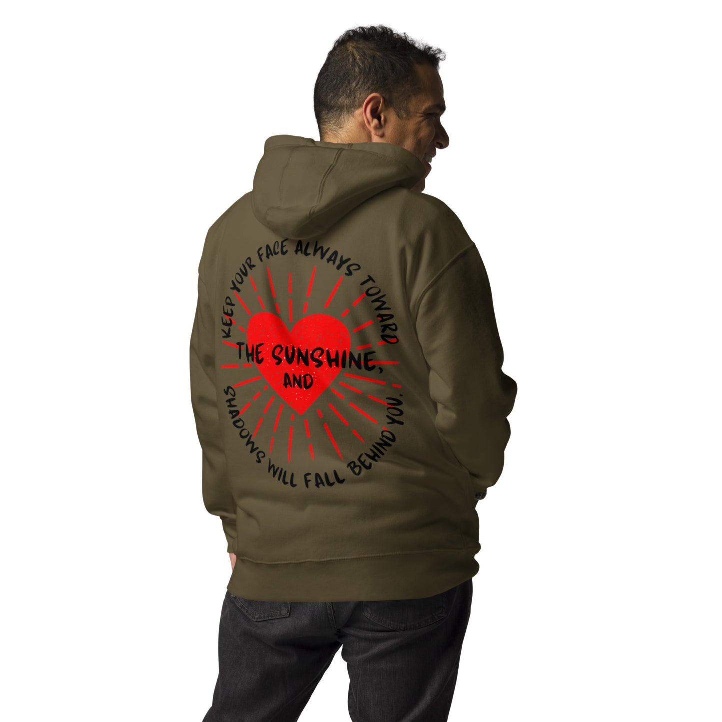 Keep your face always toward the sunshine, and shadows will fall behind you. Unisex Hoodie