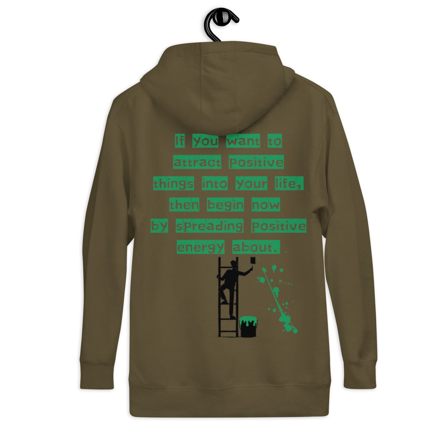 If you want to attract positive things into your life, Unisex Hoodie