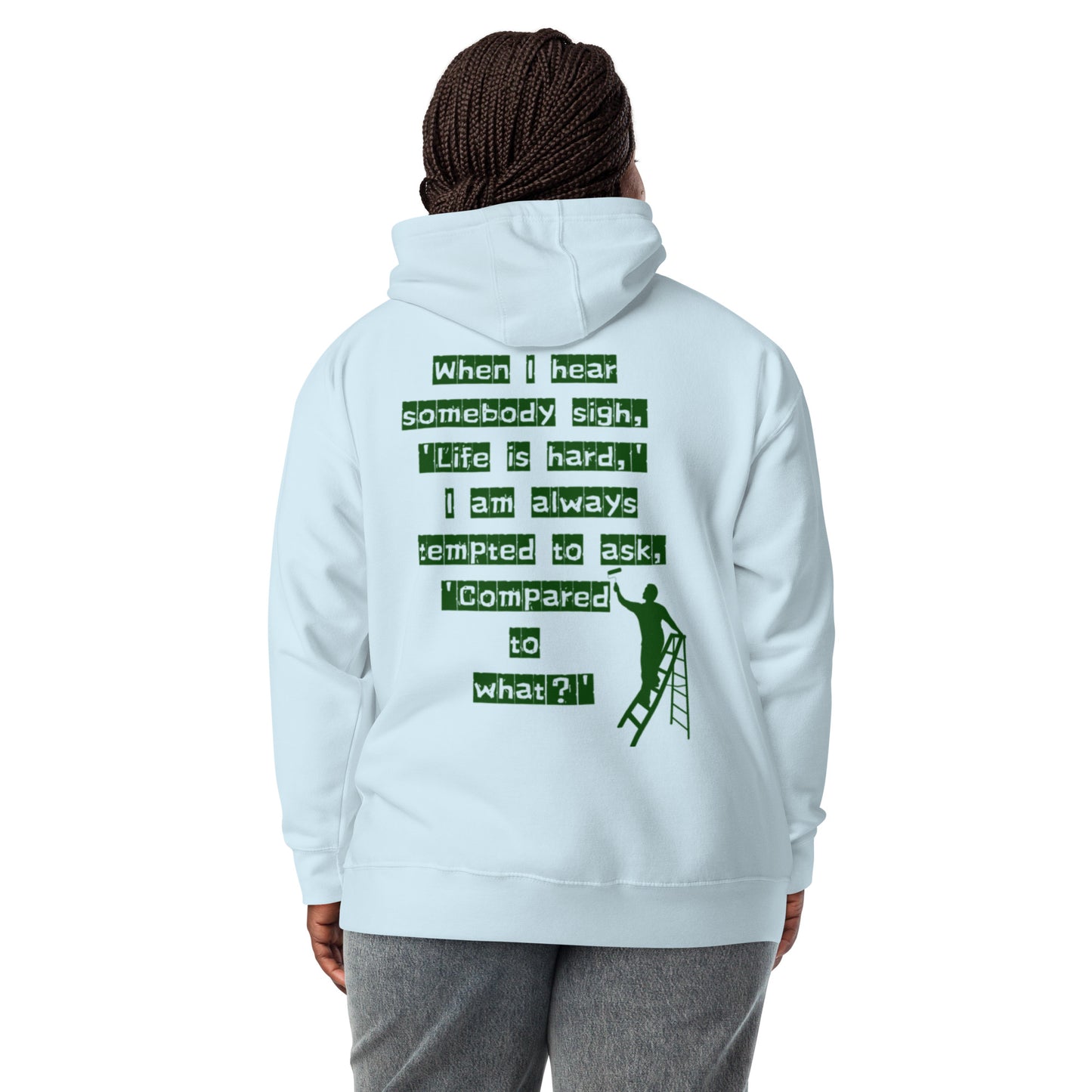 'Life is hard,' Unisex Hoodie