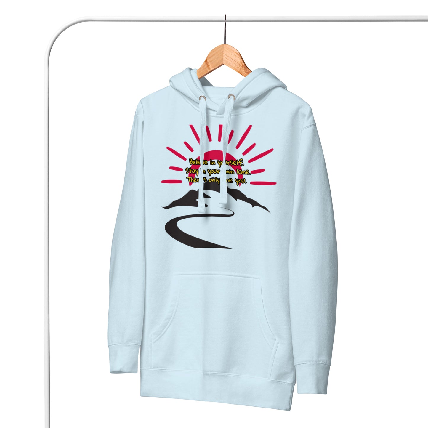 Believe in yourself. Unisex Hoodie