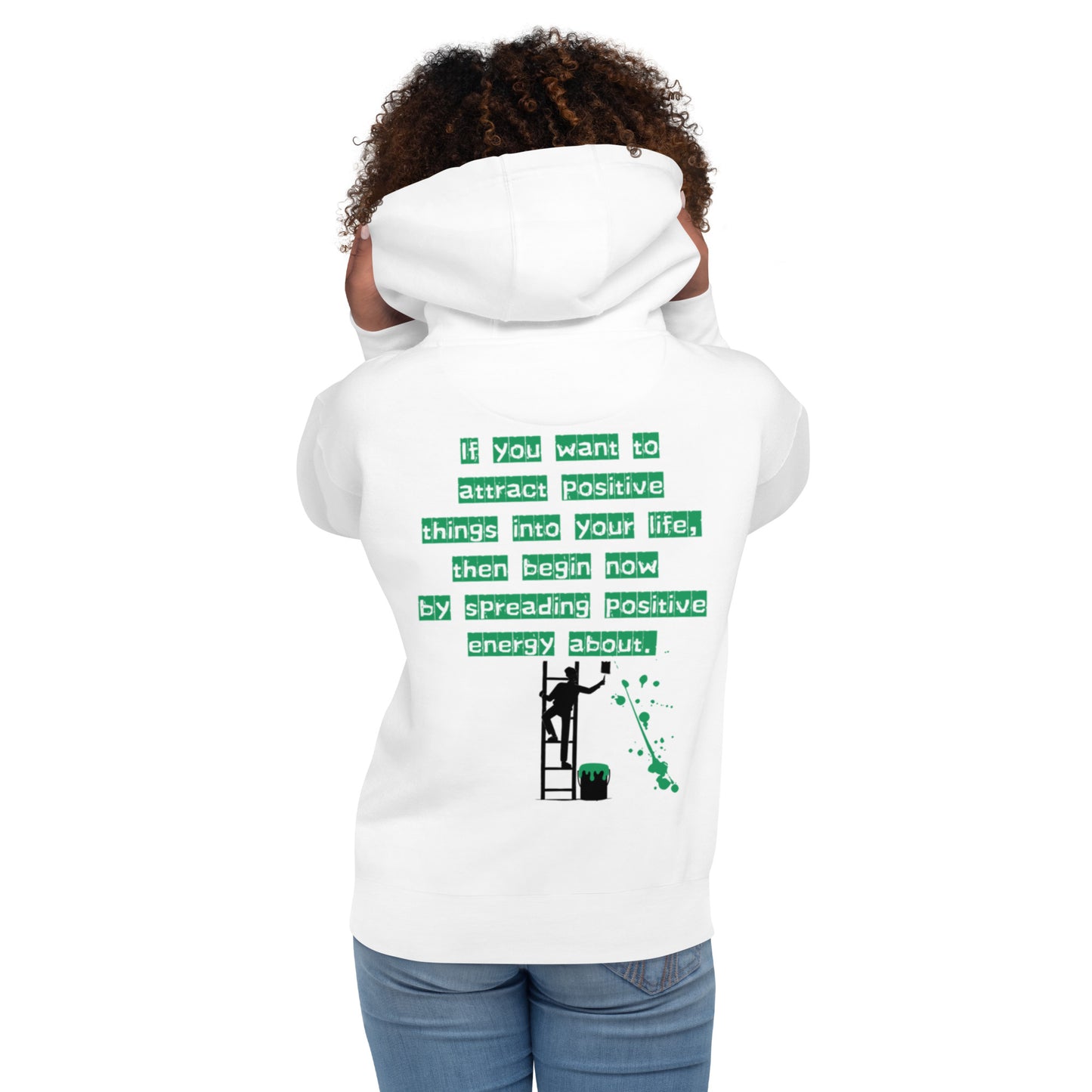 If you want to attract positive things into your life, Unisex Hoodie