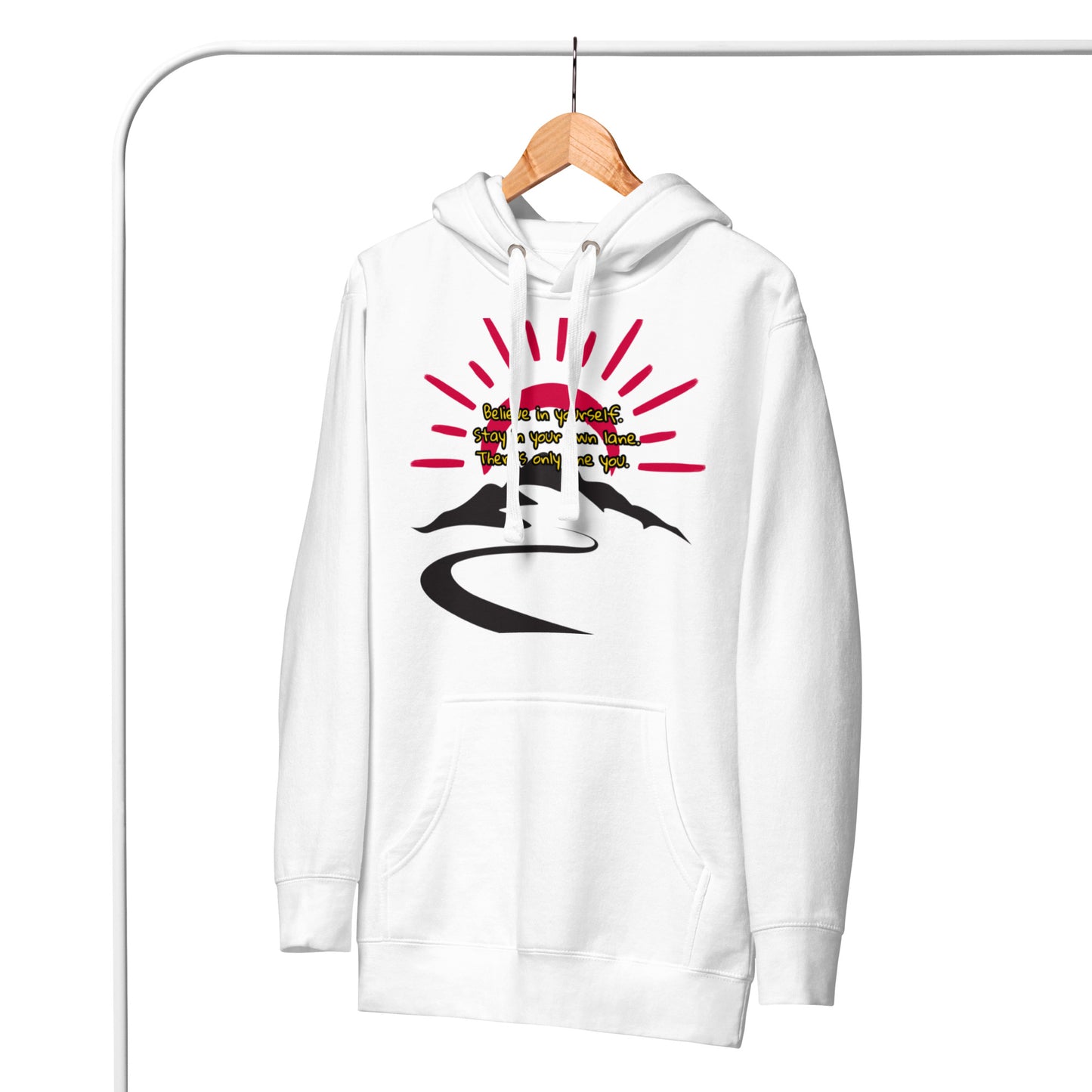 Believe in yourself. Unisex Hoodie