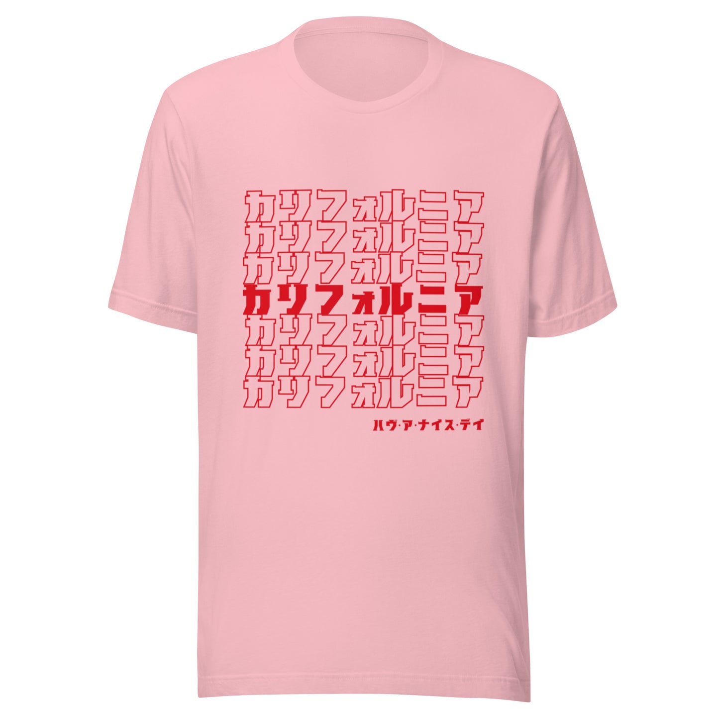 California, Japanese, Katakana, Nihongo, Have a good day Unisex t-shirt