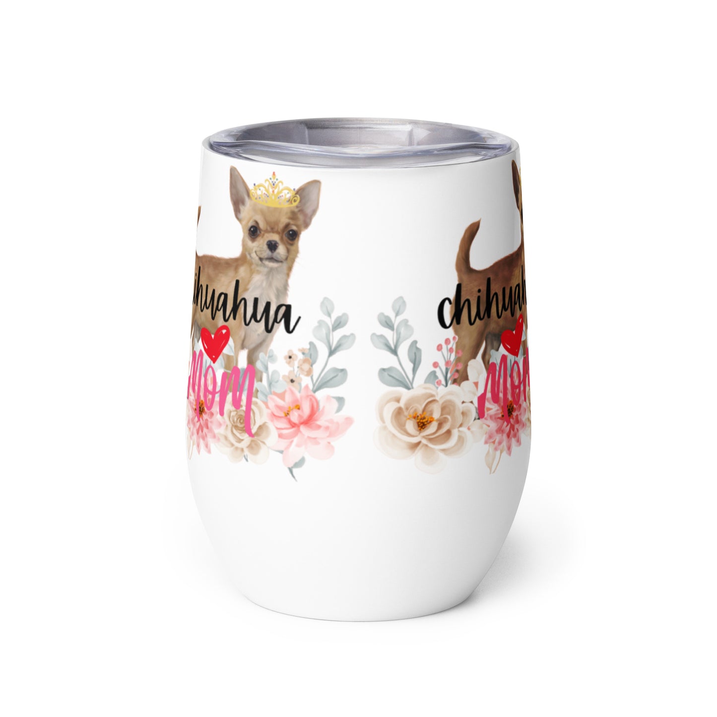 Chihuahua mom Wine tumbler