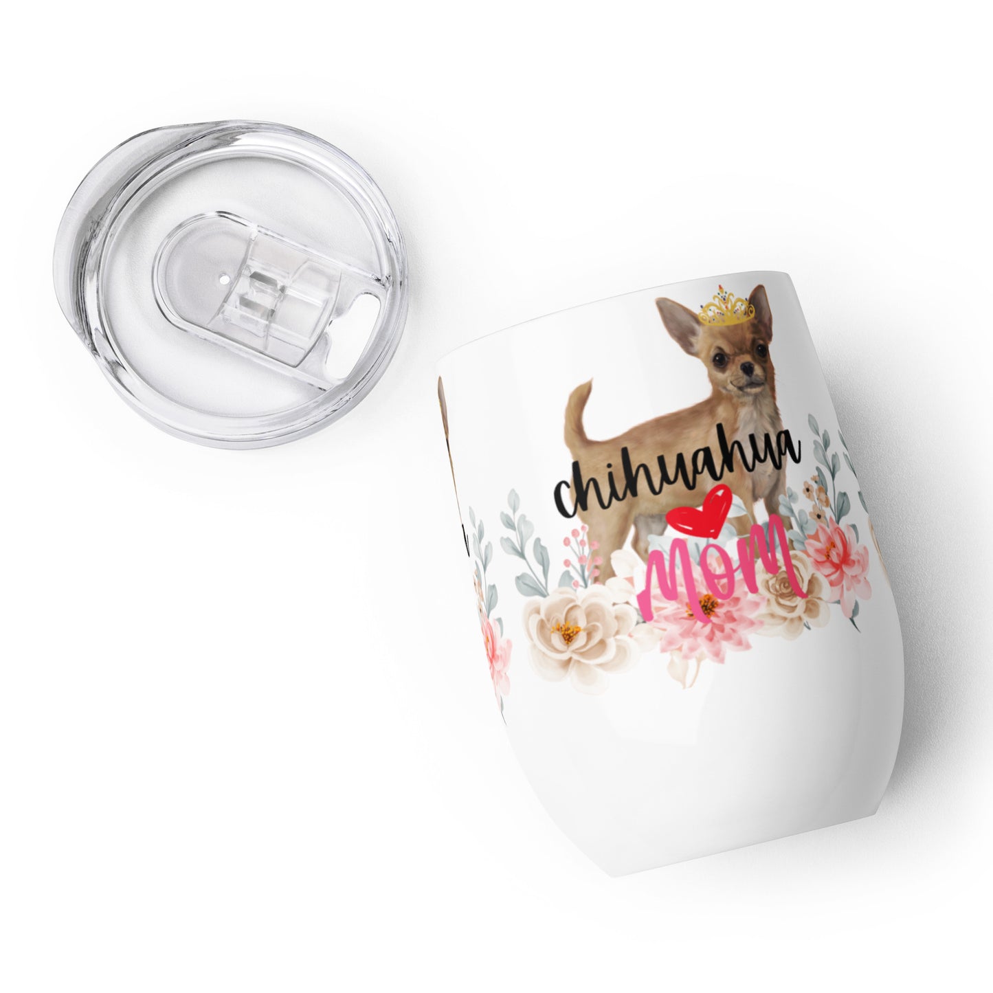 Chihuahua mom Wine tumbler