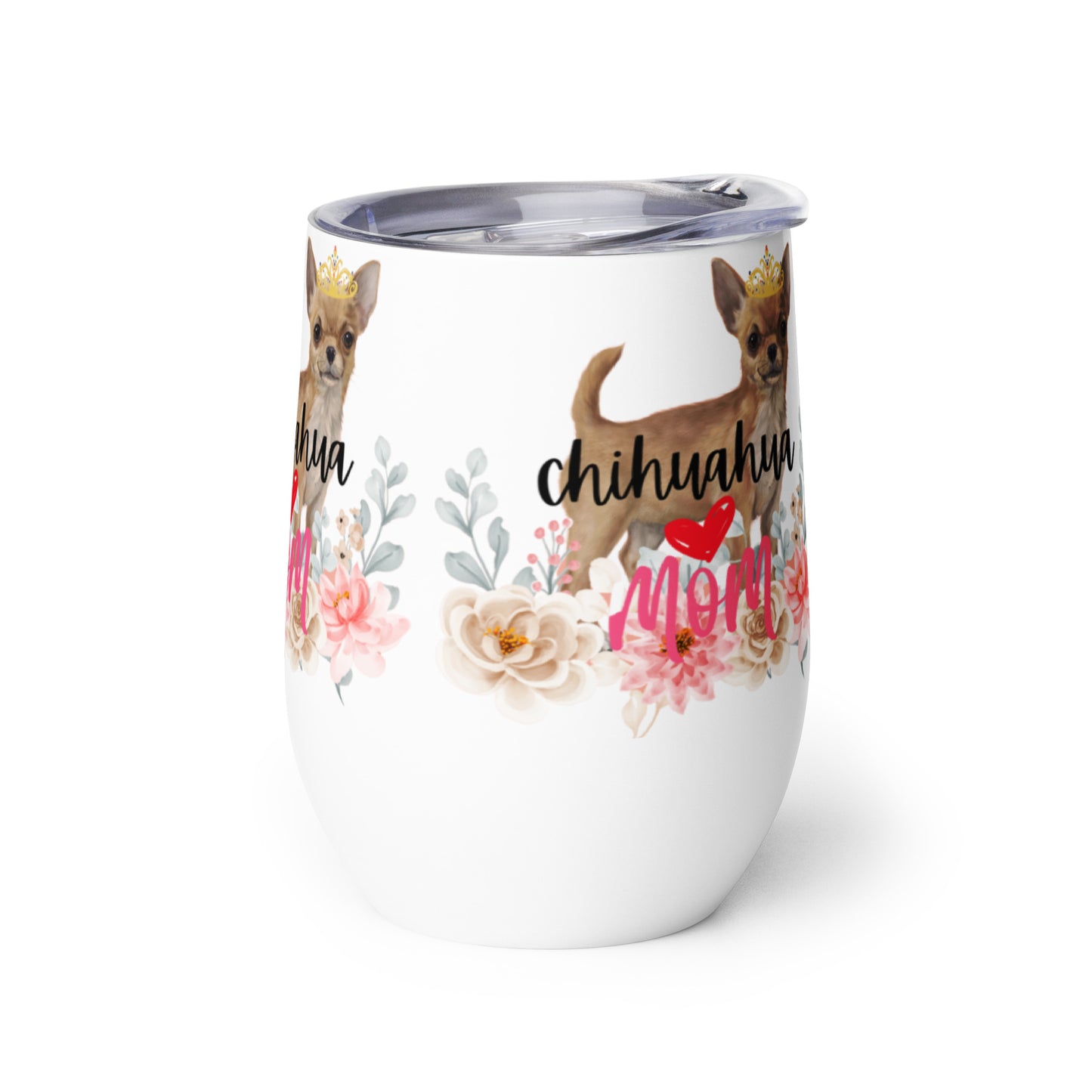 Chihuahua mom Wine tumbler