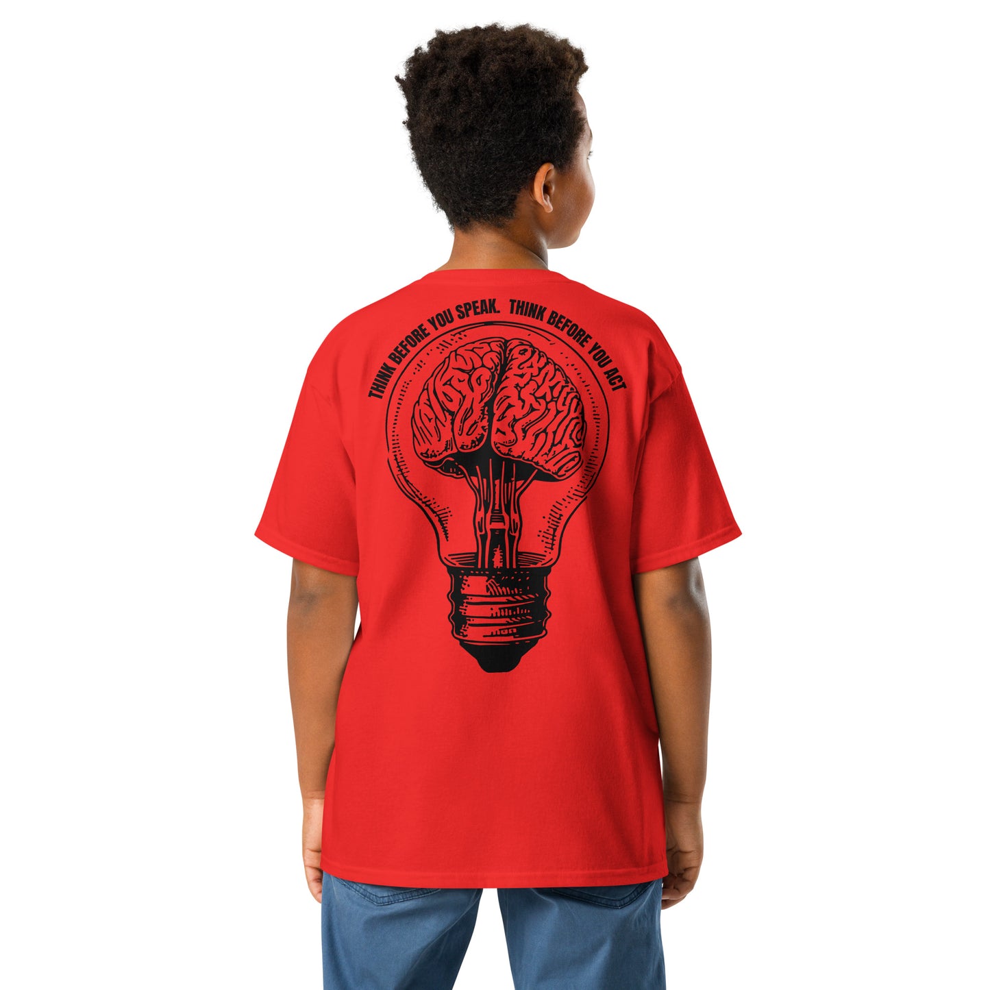 Think before you speak Think before you act. Unisex Kids' Youth T-shirt, Youth classic tee