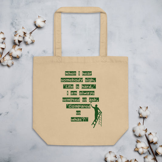 'Life is hard,'　Eco Tote Bag