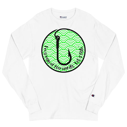 I'm a man of few words Fishing Dad, Champion Long Sleeve Shirt