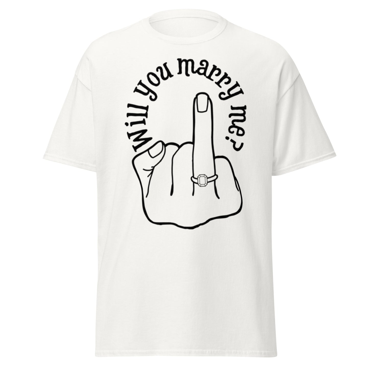 Will you Marry Me?? Marriage Proposal Ideas,  For you, classic tee