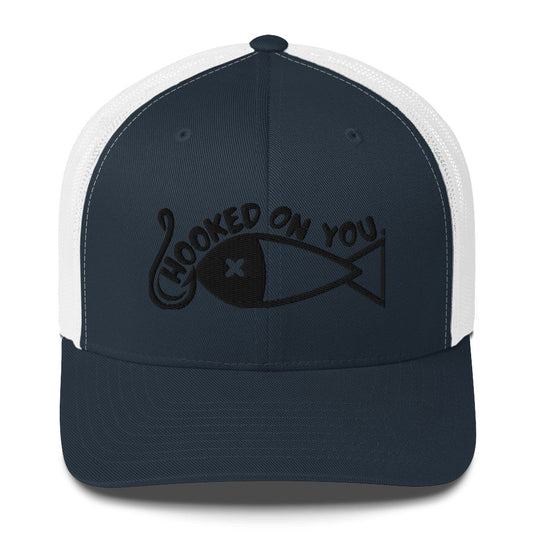 Hooked on you Trucker Cap