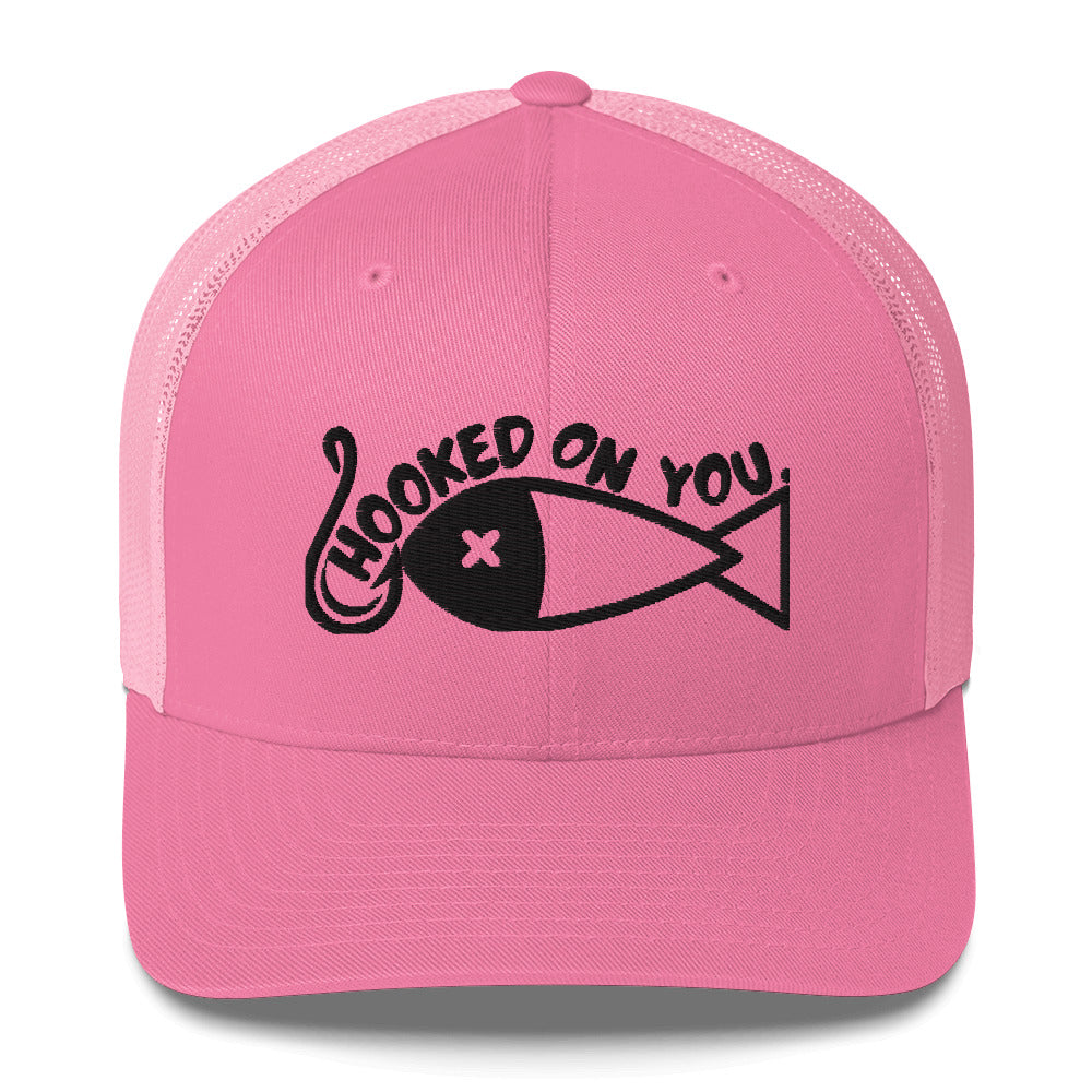 Hooked on you Trucker Cap