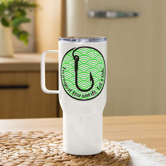 I'm a man of few words Let's Fish Travel mug with a handle