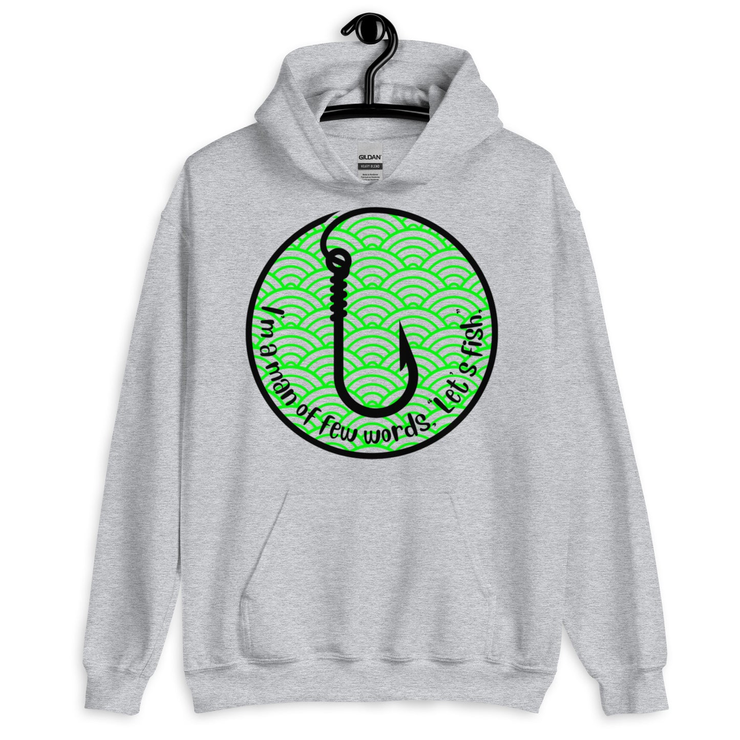 I'm a man of few words Let's Fish  Fishing Unisex Hoodie