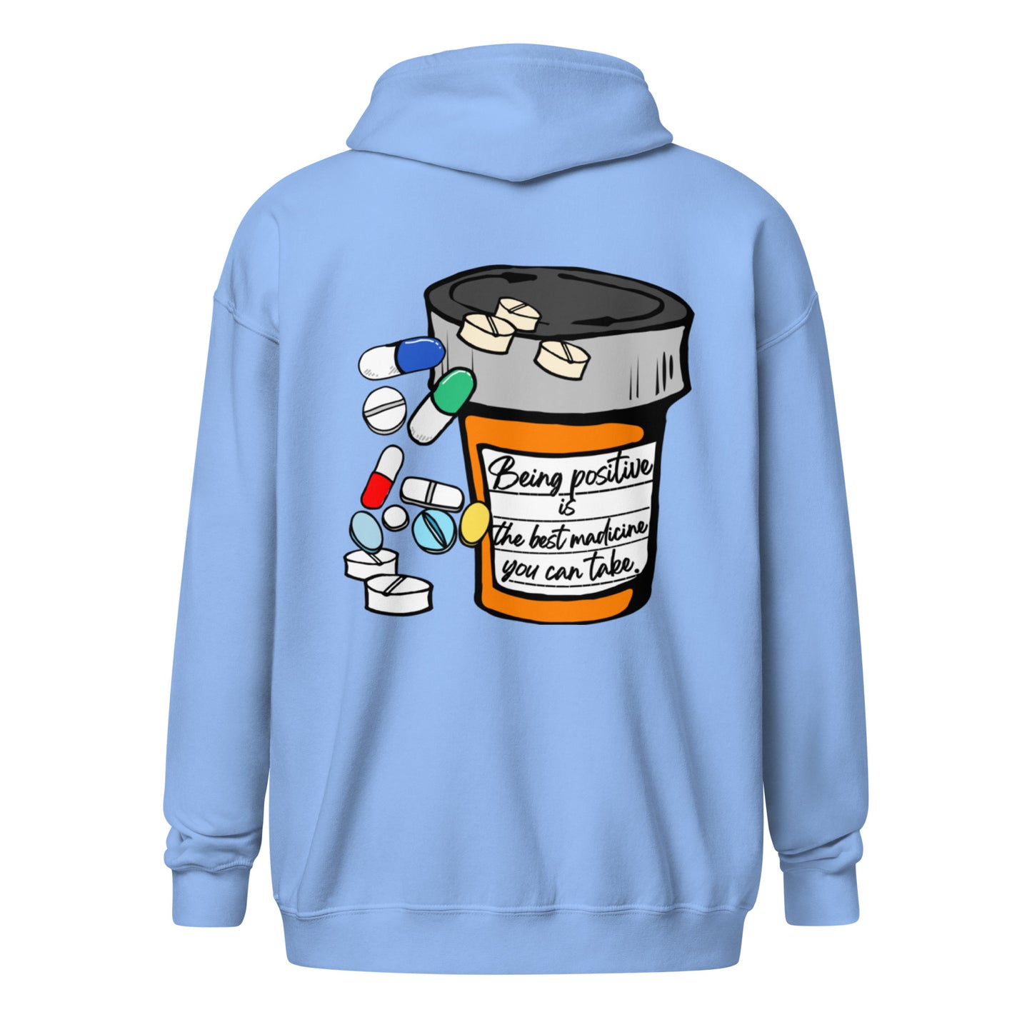 Being positive is the best medicine you can take. Unisex heavy blend zip hoodie