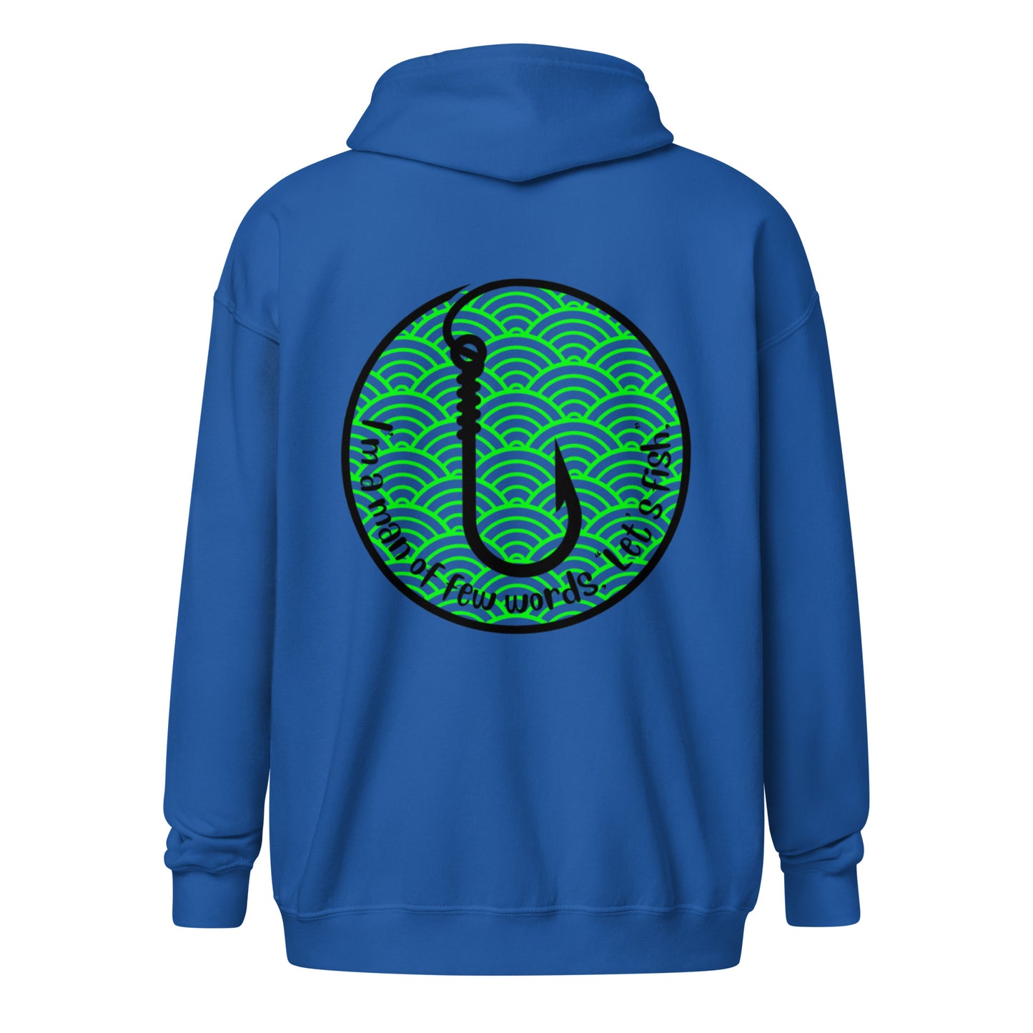 I'm a man of few words Let's Fish  Fishing Unisex heavy blend zip hoodie