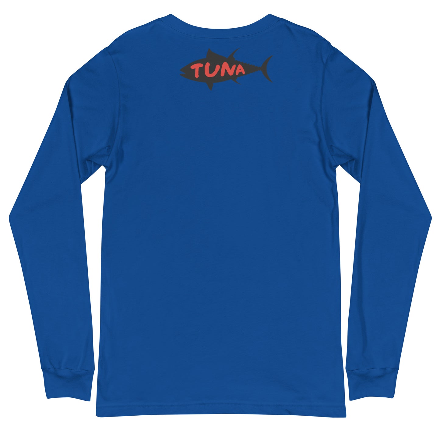 I'm a man Fishing Tuna  Unisex Long Sleeve Tee