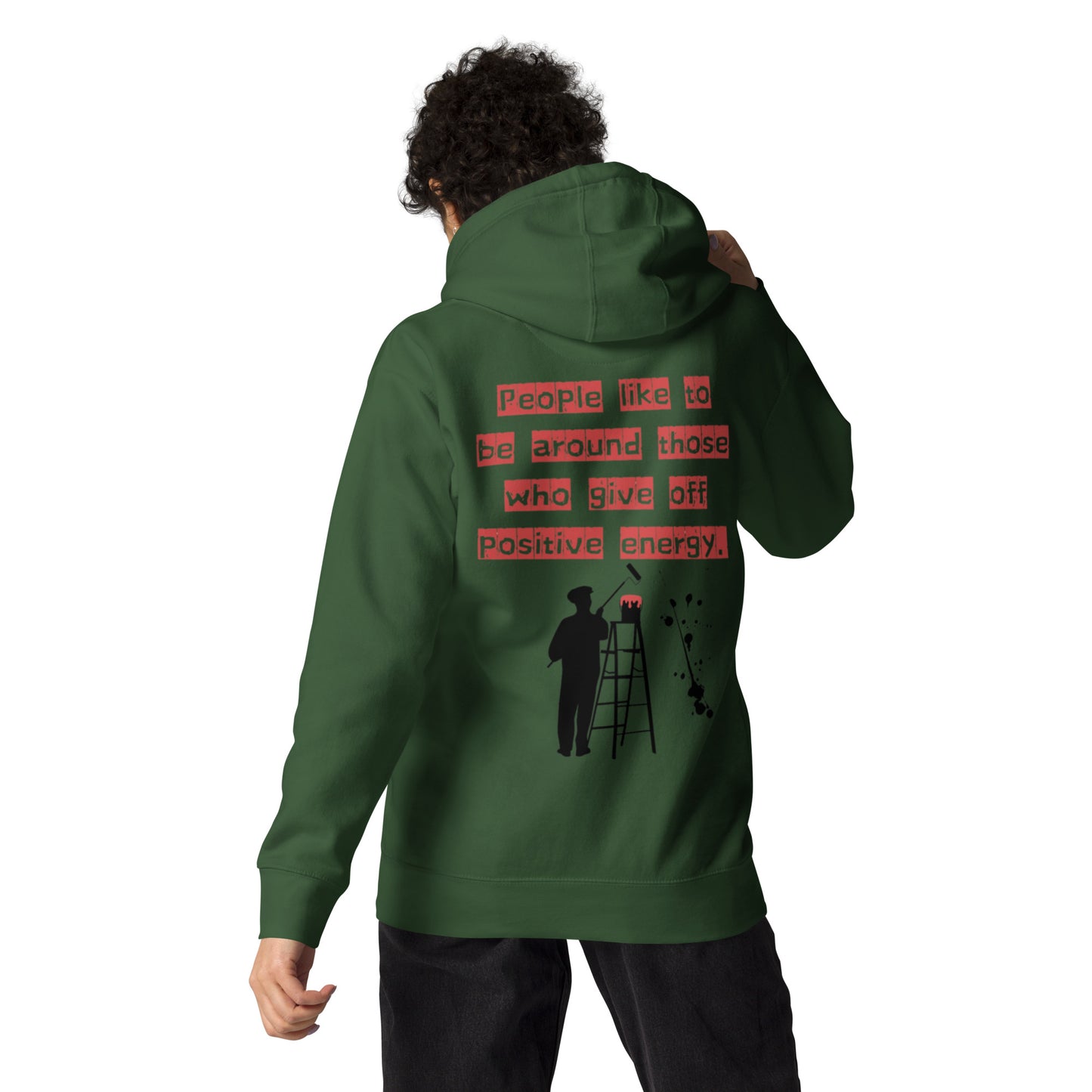 People like to be around those who give off positive energy. Unisex Hoodie