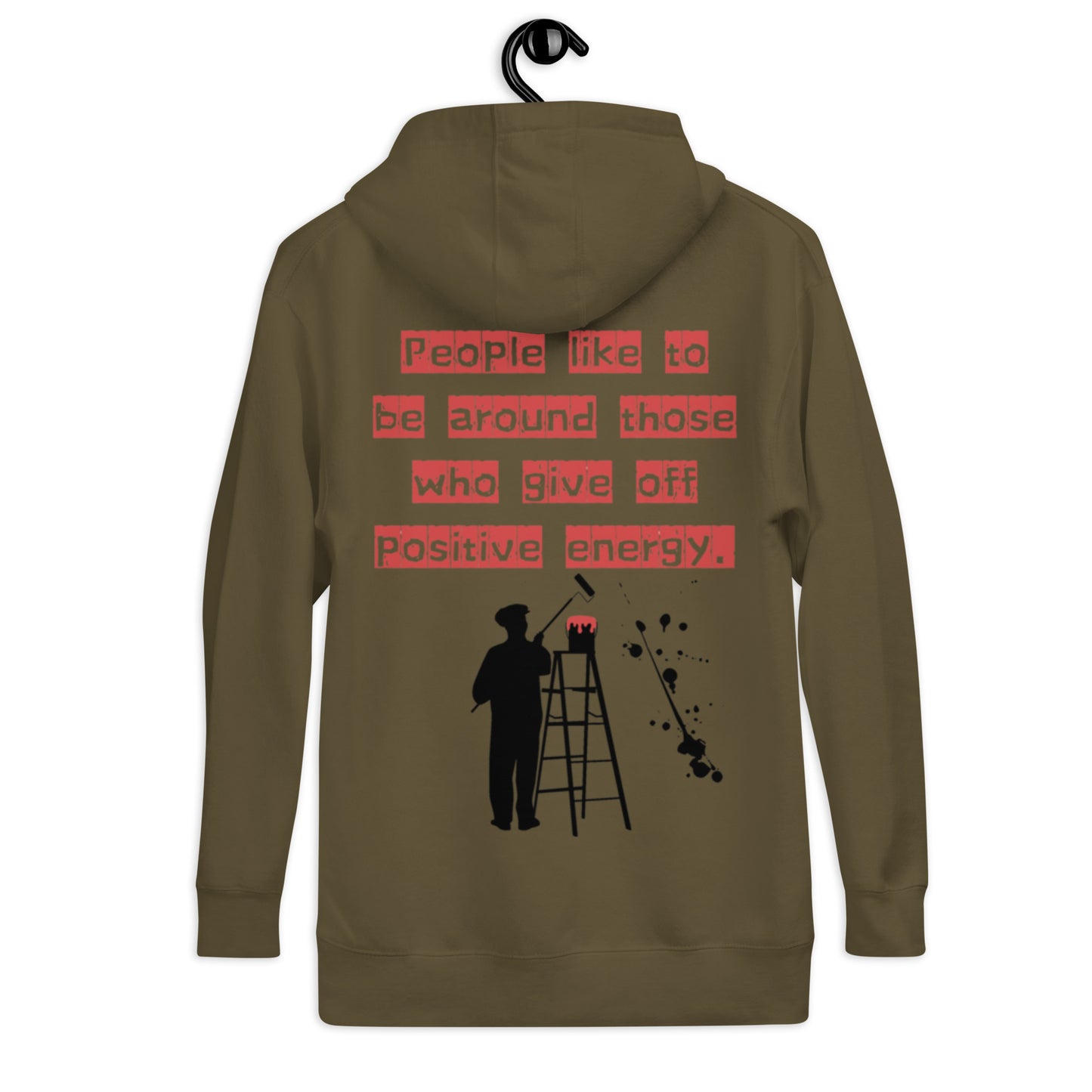 People like to be around those who give off positive energy. Unisex Hoodie