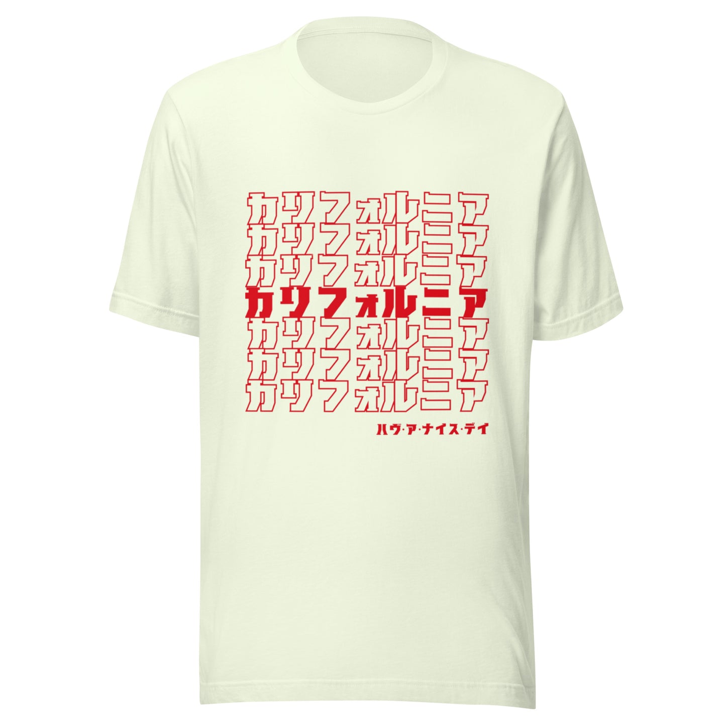 California, Japanese, Katakana, Nihongo, Have a good day Unisex t-shirt