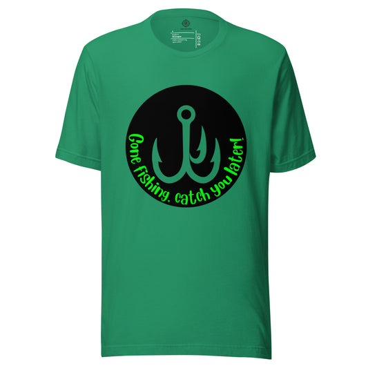 I'm a man Gone Fishing Unisex t-shirt