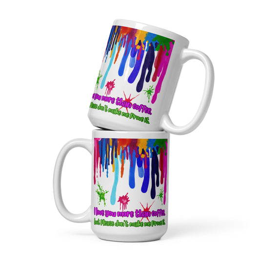 I love you more than coffee, White glossy mug