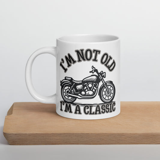 I'm Not Old I'm a Classic ,Vintage, Motorcycle Biker Mug, 20oz coffee mug, Retro Vintage, White glossy mug