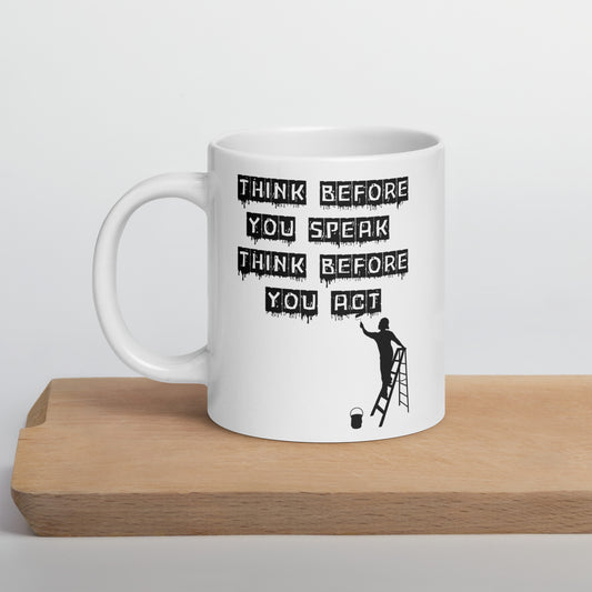 Think before you speak Think before you act. 20oz coffee mug, kawaii mug, gift for her, gift for mom, gift for him, paint, 