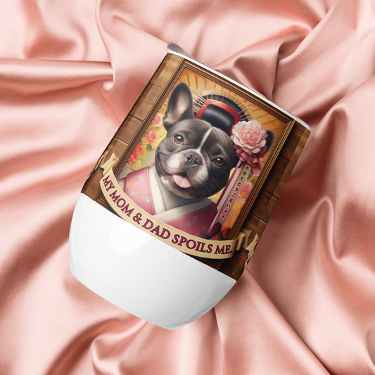 Frenchie Gift ,French bulldog, French bulldog Mom, Kawaii Gift, Frenchie mama, Japanese, kimono, my mom & dad spoils me, Frenchie Wine tumbler