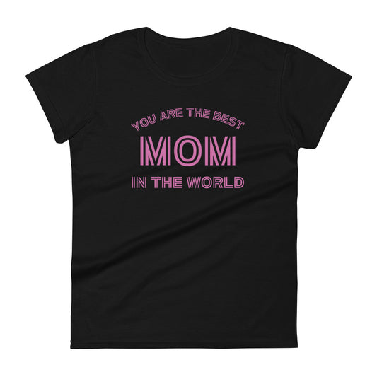 Best Mom In The World Shirt, Mother's Day Shirt, Best Mom Gift, Mother's Day Shirt, Mother's Day Gift, Women's short sleeve comfort t-shirt